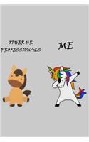 Me HR Unicorn Horse Funny Notebook