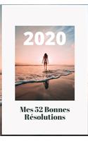 2020 Mes 52 Bonnes Résolutions: En 2020 tout va bien! Écrivez et suivez vos résolutions pour l'année 2020. Parfait Journal de Bord pour Tenir et Organiser ses Objectifs de 2020 !