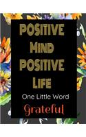 Positive Mind Positive Life - One Little Word - Grateful