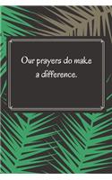 Our prayers do make a difference