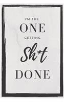 I'm the one getting shit done notebook 2020