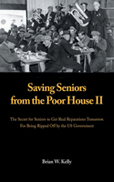 Saving Seniors from the Poor House Ii