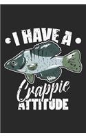 I have a crappie attitude