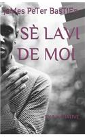 Sè Lavi de Moi