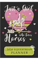 Just A Girl Who Loves Horses 2020 Equestrian Planner: The Perfect Weekly Planner For The Upcoming Calendar Year