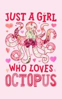 Just a Girl Who Loves Octopus