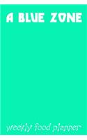 A Blue Zone Weekly Food Planner