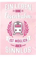 Ein Leben ohne Eisenbahn