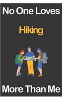 No One Loves Hiking More Than Me