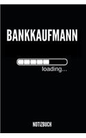 Bankkaufmann loading Notizbuch