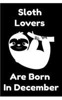Sloth Lovers Are Born In December