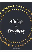 Attitude = Everything - 2020 Goal Setting Planner