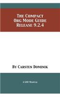 Compact Org Mode Guide: Release 9.2.4