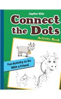 Connect the Dots Activity Book: Fun Activity to Do With a Friend