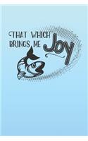 That Which Brings Me Joy: Funny Fisherman 2019-2020 Academic Year Planner, Datebook, And Homework Scheduler For Middle And High School Students, Teachers, And Busy Moms