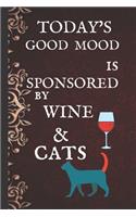 Today's Good Mood Is Sponsored By Wine & Cats