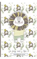 I'm King And I Like It Lined Notebook Journal: Unique Beautifully Designed Notepad For Inspired Creative Writing Or Simply Scribbling With Pastel Lion & Crown Floral Patterned Background & Shadow