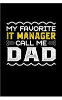 My Favorite IT Manager Call Me Dad