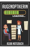 Augenoptikerin Loading... Azubi Notizbuch: 120 Seiten Kariert im Format A5 (6x9 Zoll) mit Soft Cover Glänzend.