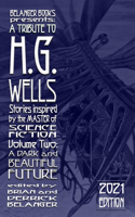 Tribute to H.G. Wells, Stories Inspired by the Master of Science Fiction Volume 2