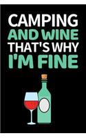 Camping And Wine That's Why I'm Fine