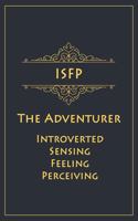 ISFP - The Adventurer (Introverted, Sensing, Feeling, Perceiving)