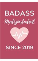 Badass Medizinstudent Since 2019: A5 Notizbuch LINIERT schöner Spruch für zukünftige Ärzte - Medizinstudium - Studentennotizbuch - Mediziner Tagebuch - Physikum - Studienbeginn