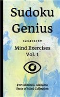 Sudoku Genius Mind Exercises Volume 1: Fort Mitchell, Alabama State of Mind Collection