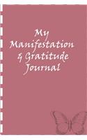 My Manifestation And Gratitude Journal: Manifesting Your Dreams And Desires On Purpose Workbook Planner (Rose Gold)