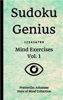 Sudoku Genius Mind Exercises Volume 1: Prattsville, Arkansas State of Mind Collection