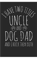 Notebook Journal: Dog Dad Uncle 6x9 Dot Grid 120 Pages