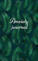 Anxiety journal: Track Your Triggers, Self Care, Daily Schedule & Anxiety Tracker & Planner for Stress Management and Moods.