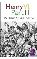 Henry VI - Part II: (Henry VI)