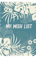 My Wish List: My Wish List Happy List and My Dream List daily journal planner favorite notebook notepad memo list Jot and remarkable to manage happiness list Size(3 My Wish List)