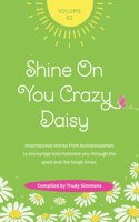 Shine on You Crazy Daisy - Volume 2
