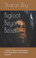 Bigfoot Beyond Belief