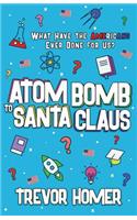 Atom Bomb to Santa Claus