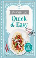 Quick & Easy: (Cook's Corner)