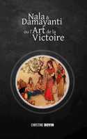 Nala et Damayanti ou l'art de la victoire