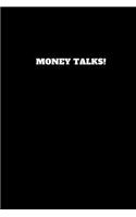 Money Talks!