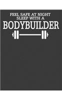 Feel Safe at Night Sleep with a Bodybuilder