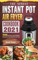 The Newest Instant Pot Air Fryer Cookbook 2021