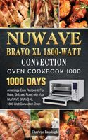NUWAVE BRAVO XL1800-Watt Convection Oven Cookbook 1000