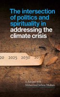 The Intersection of Politics and Spirituality in Addressing the Climate Crisis