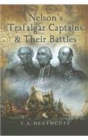 Nelson's Trafalgar Captains and Their Battles