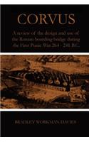 Corvus: A Review of the Design and Use of the Roman Boarding Bridge During the First Punic War 264 -241 B.C.