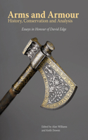 Arms and Armour: History, Conservation and Analysis