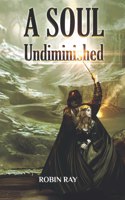 Soul Undiminished