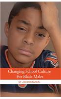 Changing School Culture for Black Males