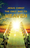 Jesus Christ The Only Way